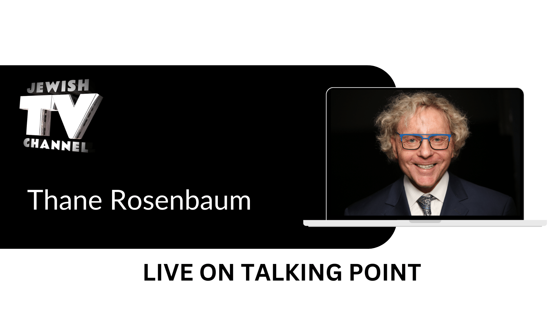 Thane Rosenbaum To Appear On JTVC Talking Point